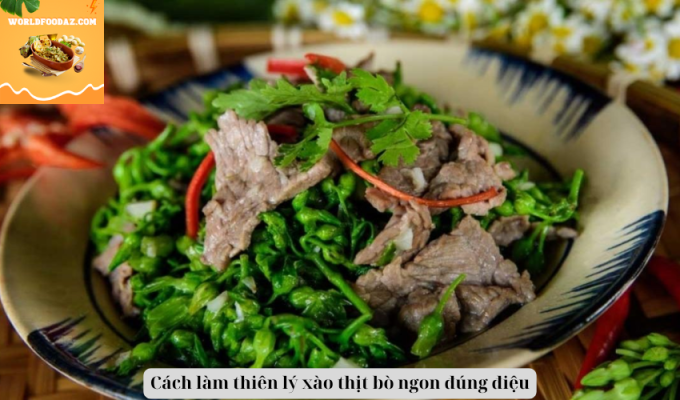 Cách làm thiên lý xào thịt bò ngon đúng điệu