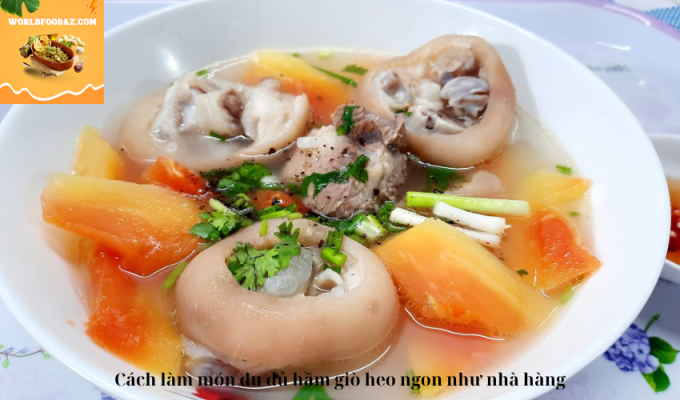 Cách làm món đu đủ hầm giò heo ngon như nhà hàng