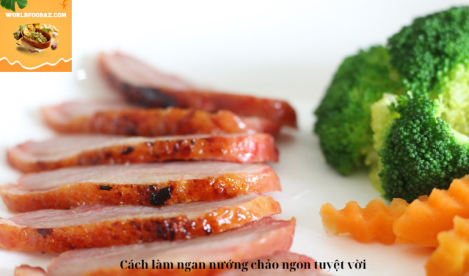 Cách làm ngan nướng chảo ngon tuyệt vời